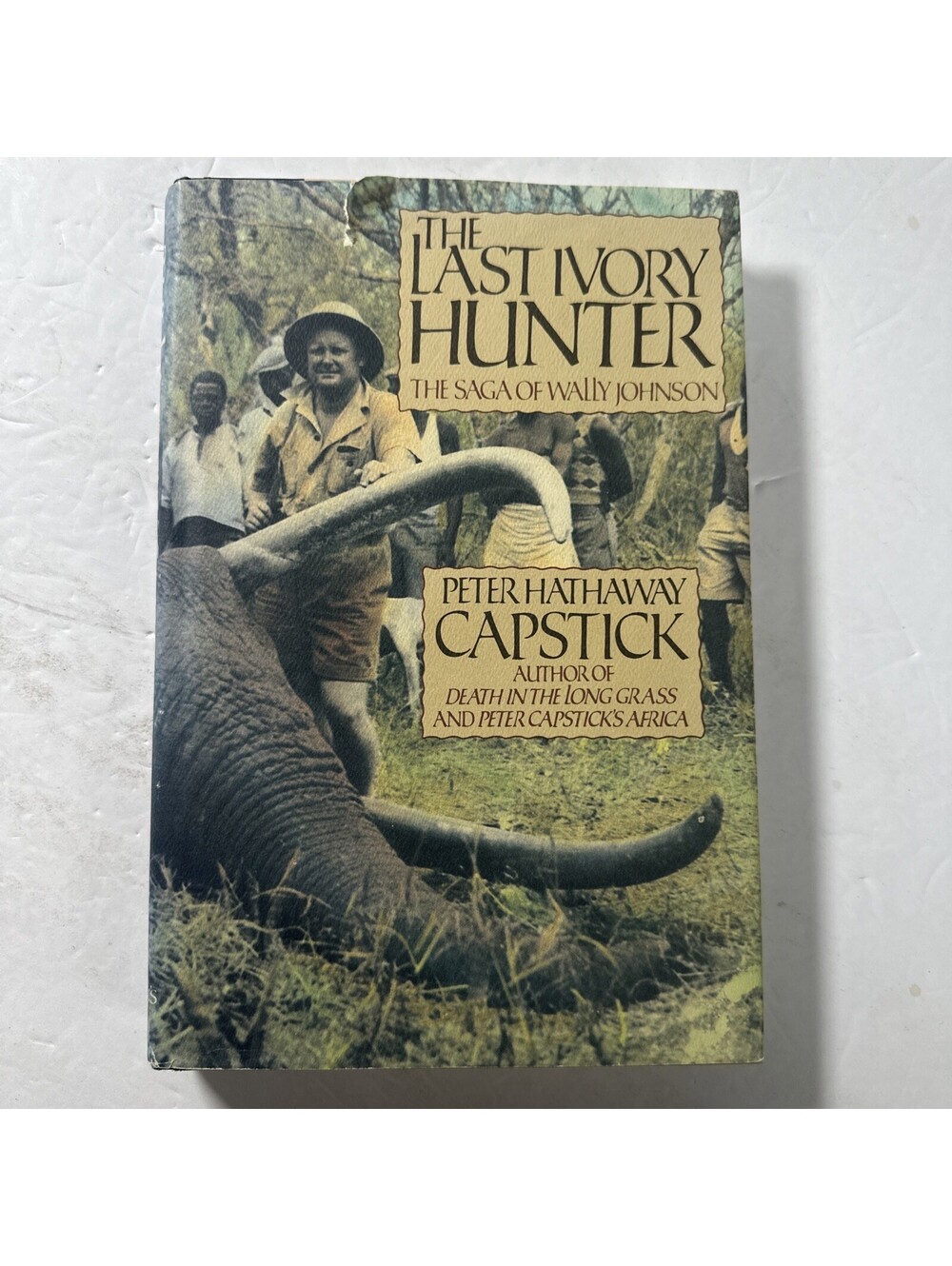 The Last Ivory Hunter: The Saga of Wally Johnson